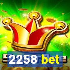 2258 bet